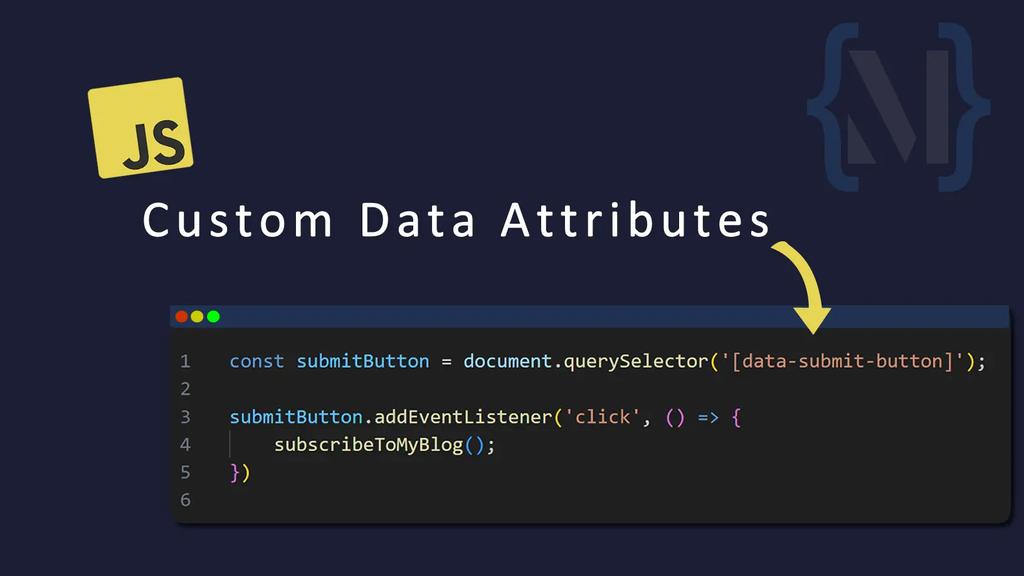 Why I Use Custom Data Attributes for Selecting Elements in JavaScript