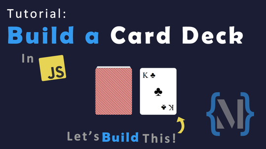 Build a JavaScript Card Deck with Me!